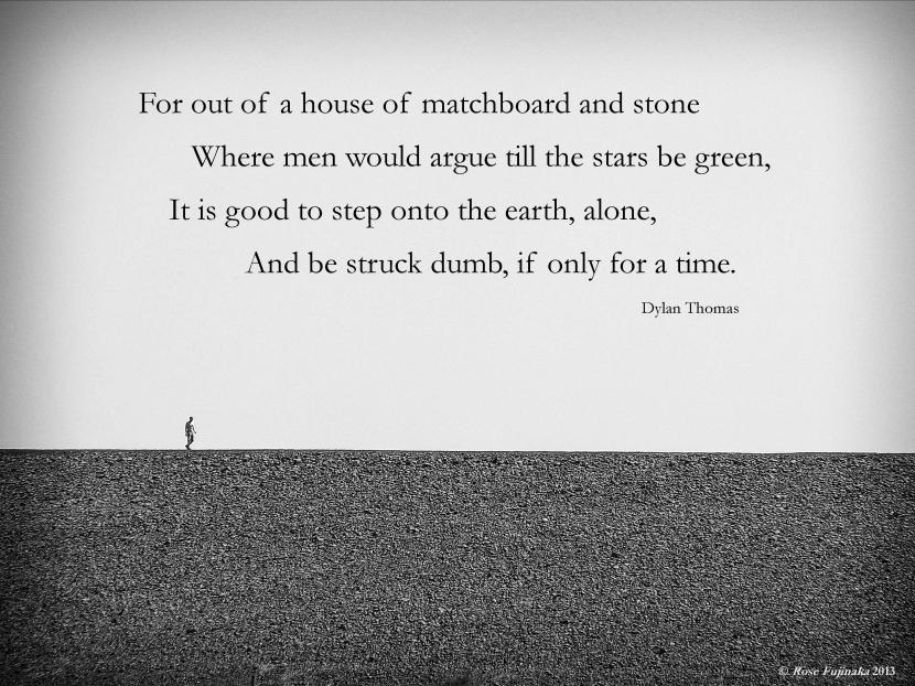 Dylan Thomas Quote Out of a War of Wits