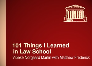 101 things I learned in law school Vibeke Norgaard Martin Matthew Frederick