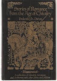stories of romance from the age of chivalry frederick j h darton