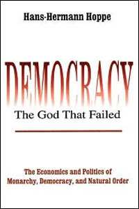 democracy the god that failed hans hermann hoppe
