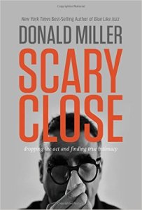 scary close donald miller nelson books 2014